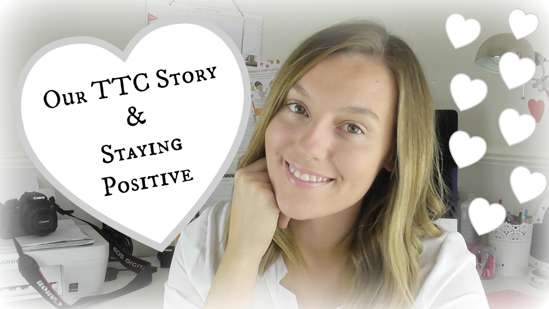 Our TTC Story & Staying Positive