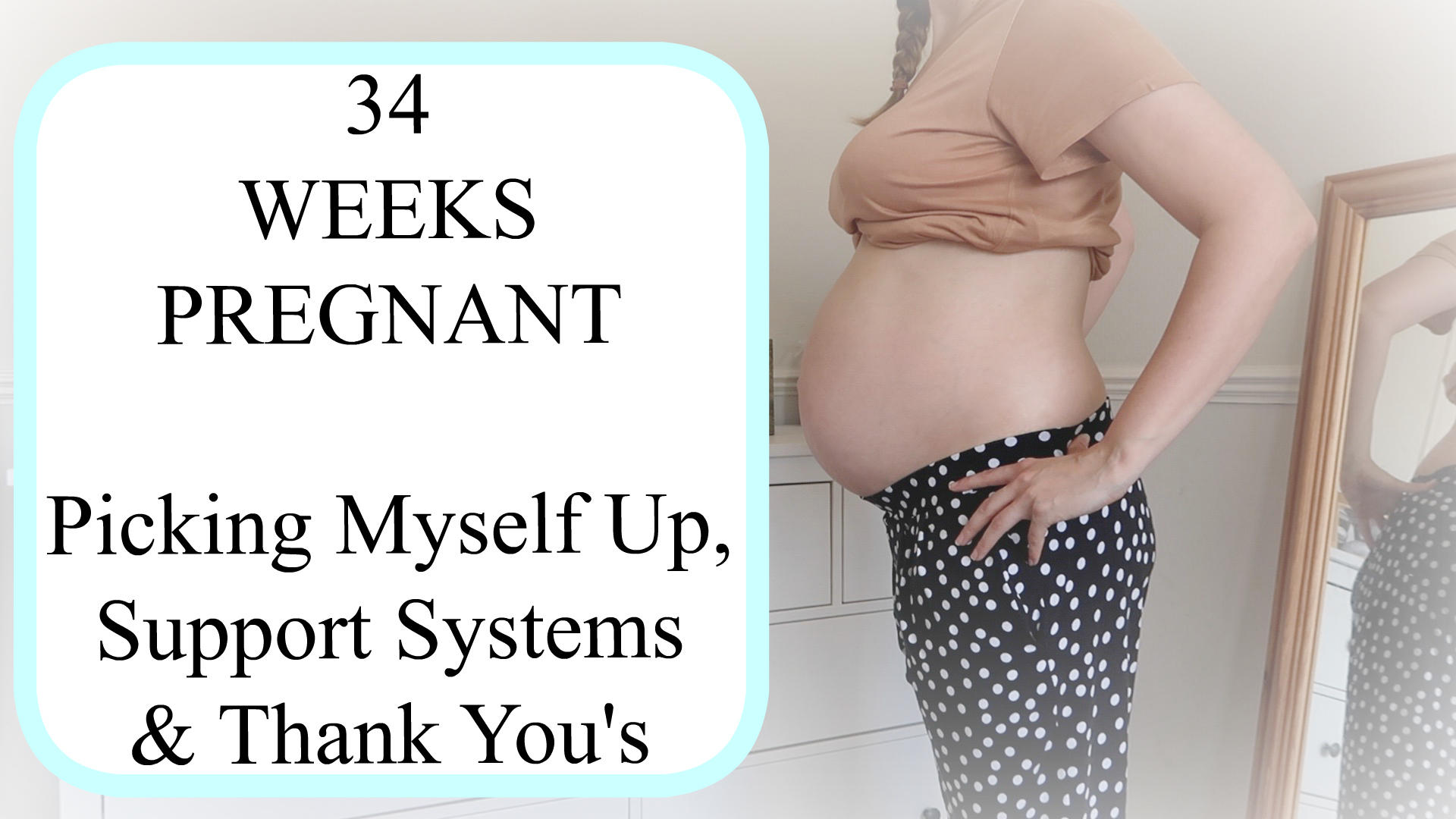 34 week pregnancy update